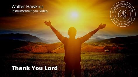 lyrics to thank you lord by walter hawkins